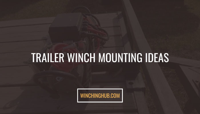 Trailer Winch Mounting Ideas